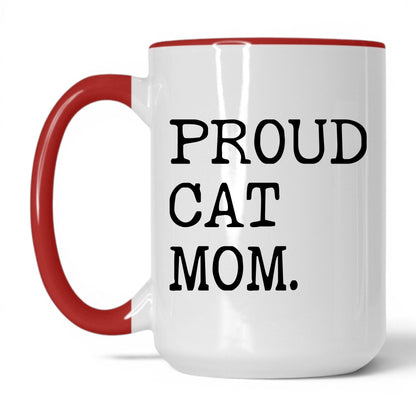 Proud Cat Mom 15oz white and red coffee mug