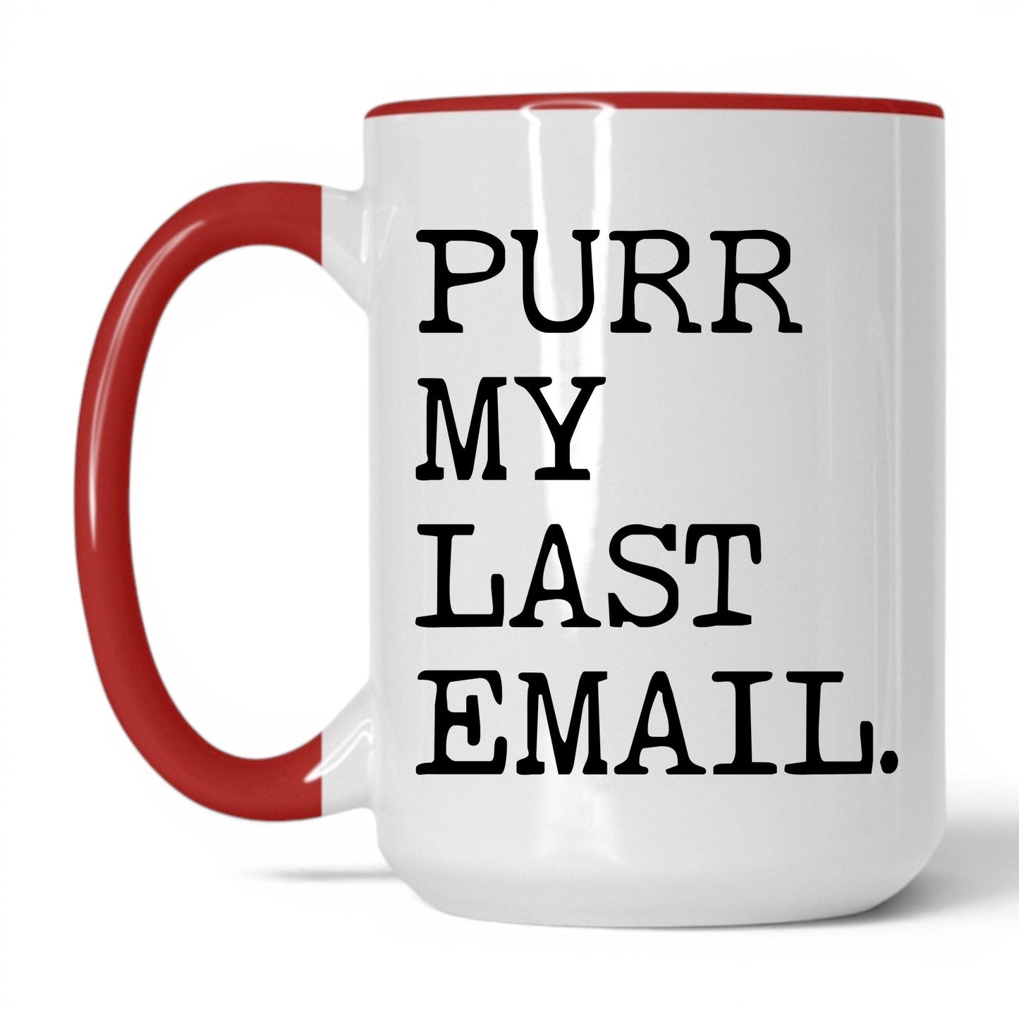 Purr My Last Email 15oz white and red coffee mug