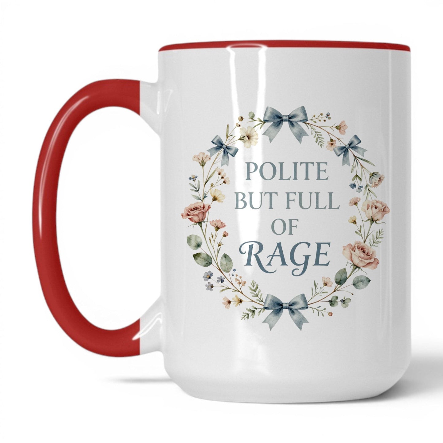 Polite But Full of Rage Coffee Mug