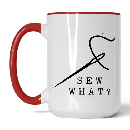 Sew What Coffee Mug