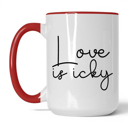 Love Is Icky Mug – 15oz White/Red Mug
