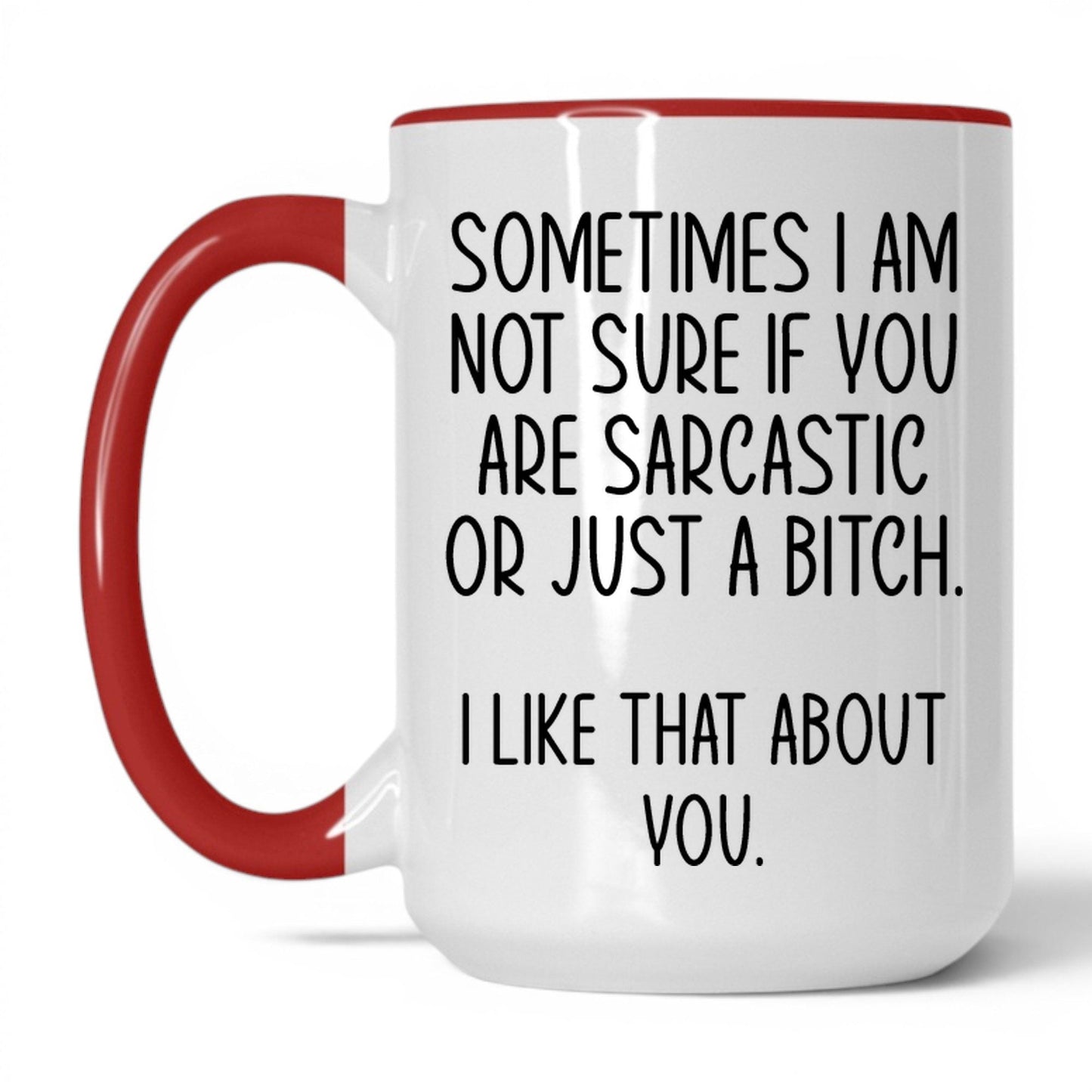 Sarcastic or Just a B*tch Mug – 15oz White/Red Mug