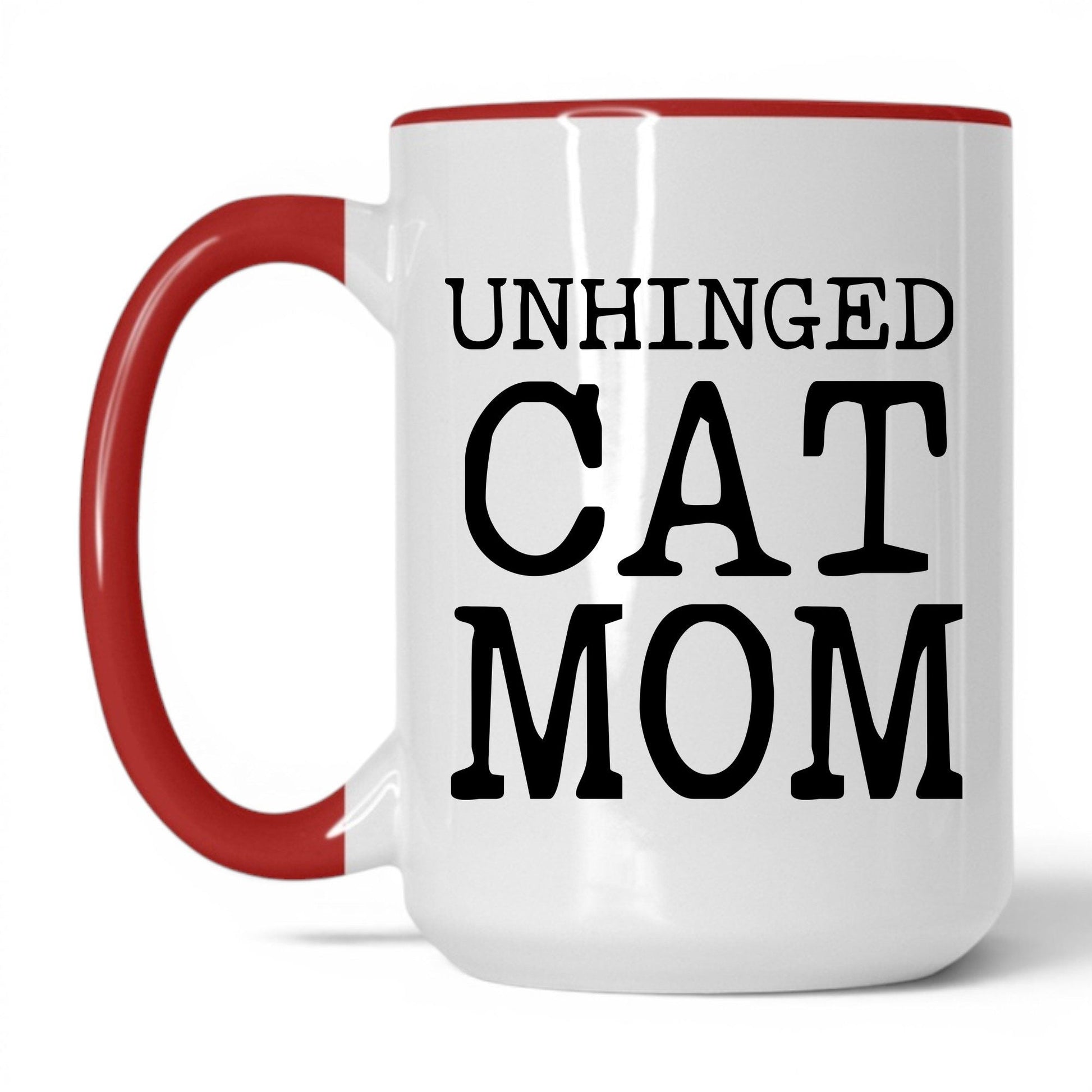 Unhinged Cat Mom 15oz white and red coffee mug