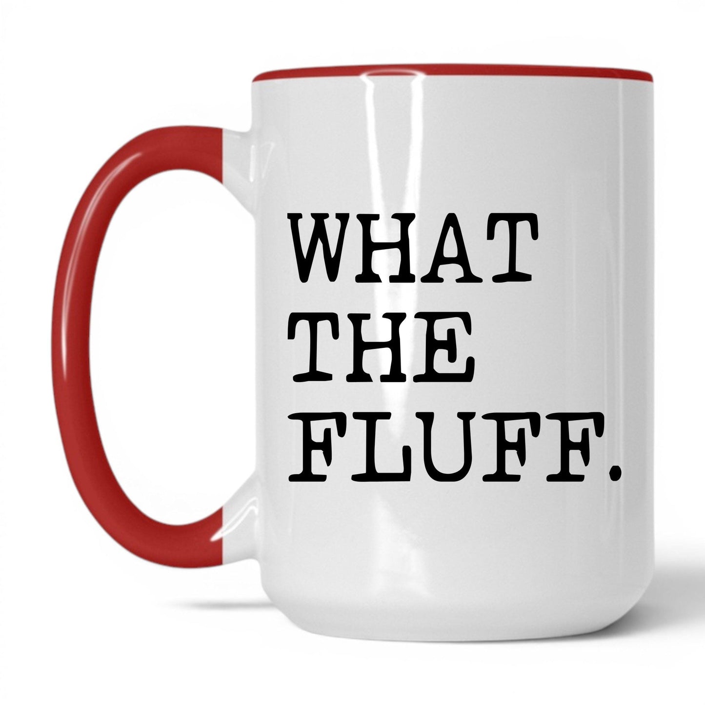What the Fluff 15oz white and red coffee mug