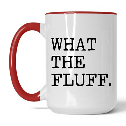 What the Fluff 15oz white and red coffee mug