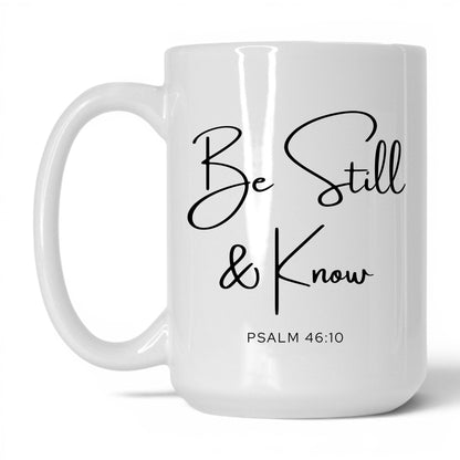 Be Still and Know Coffee Mug – 15oz White/Pink Mug