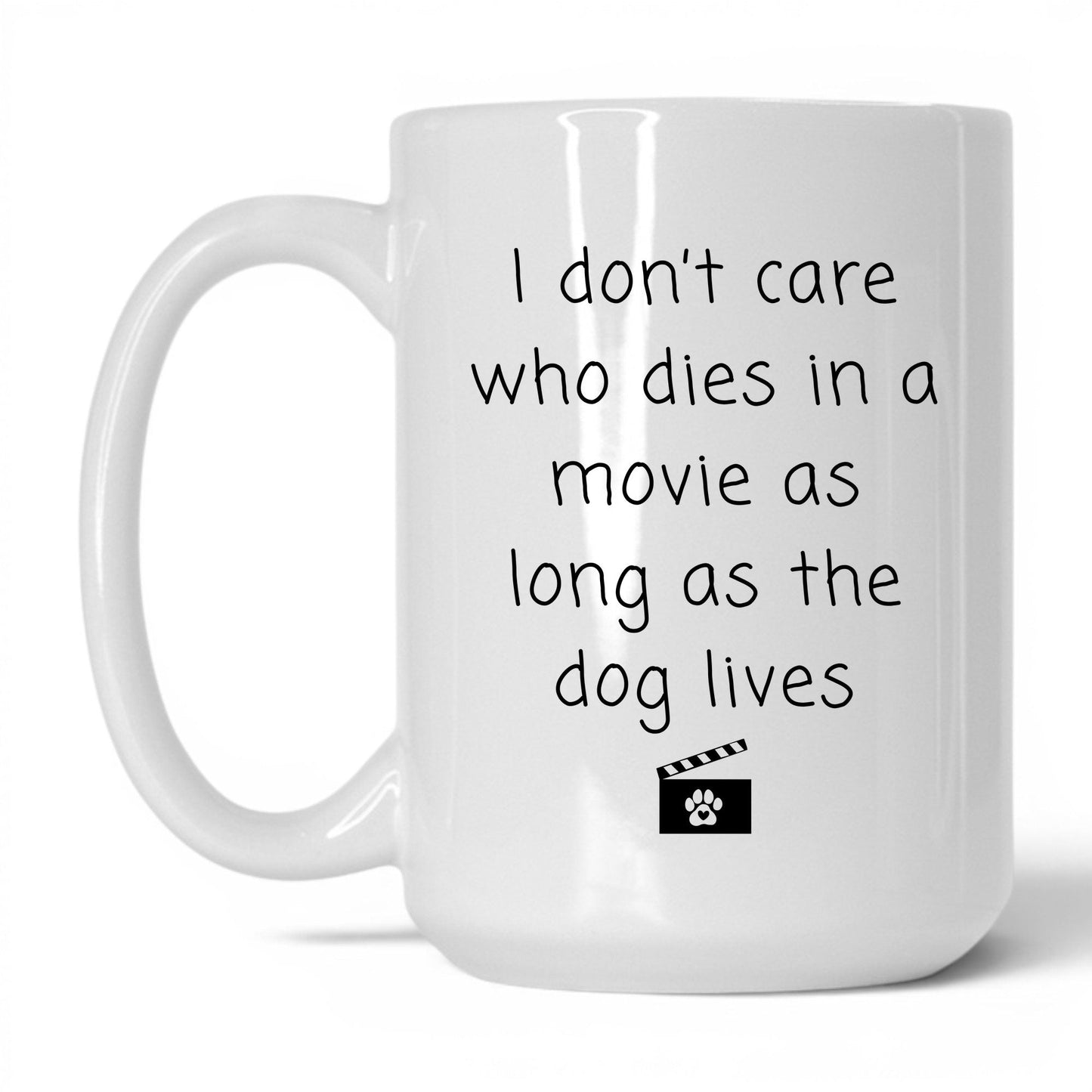 As Long as the Dog Lives Mug – 15oz White Mug