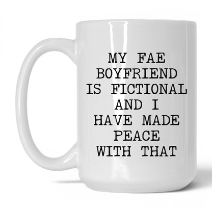 Fae Boyfriend Is Fictional Coffee Mug