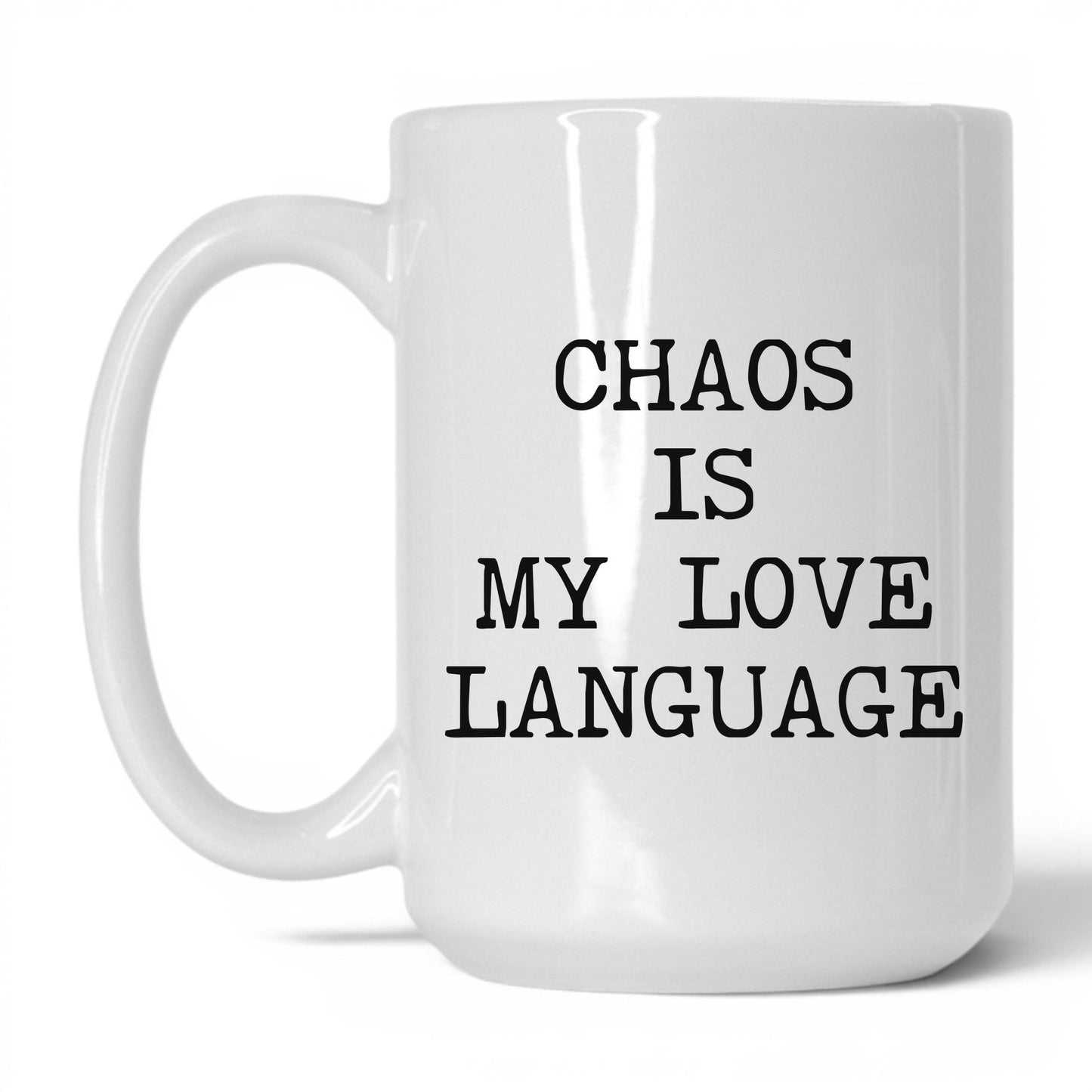 Chaos Is My Love Language Coffee Mug