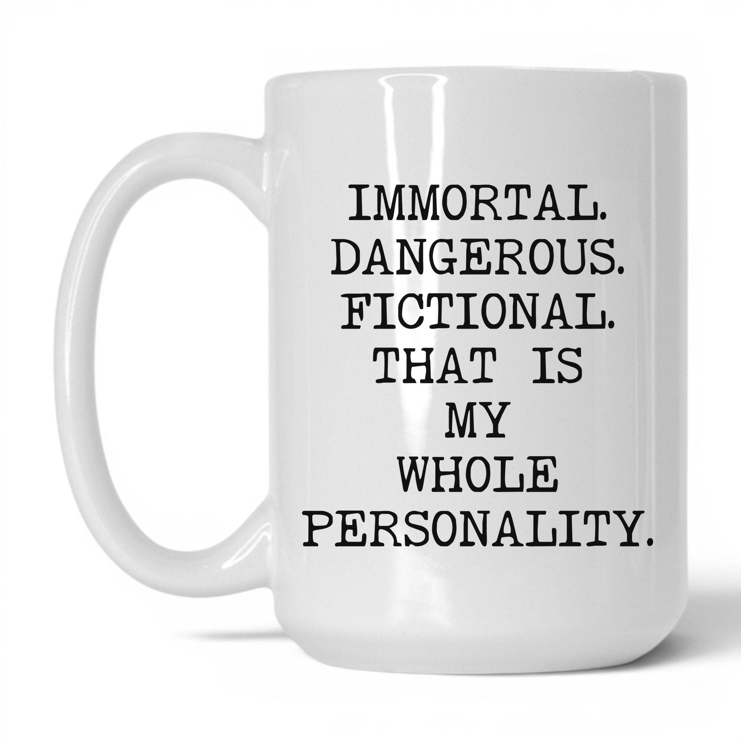 Immortal Dangerous Fictional Coffee Mug