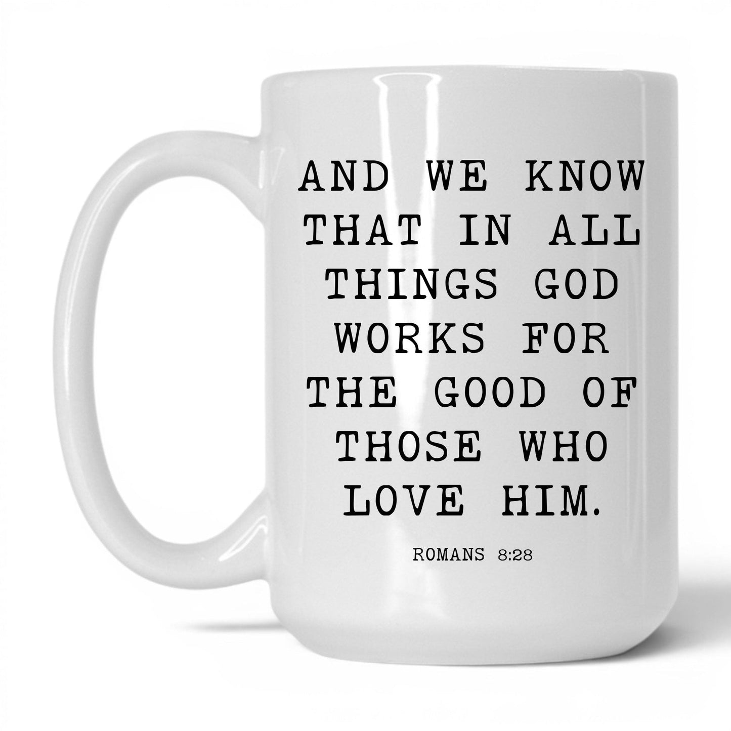 All Things Work for Good Mug – 15oz White Mug