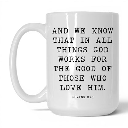 All Things Work for Good Mug – 15oz White Mug