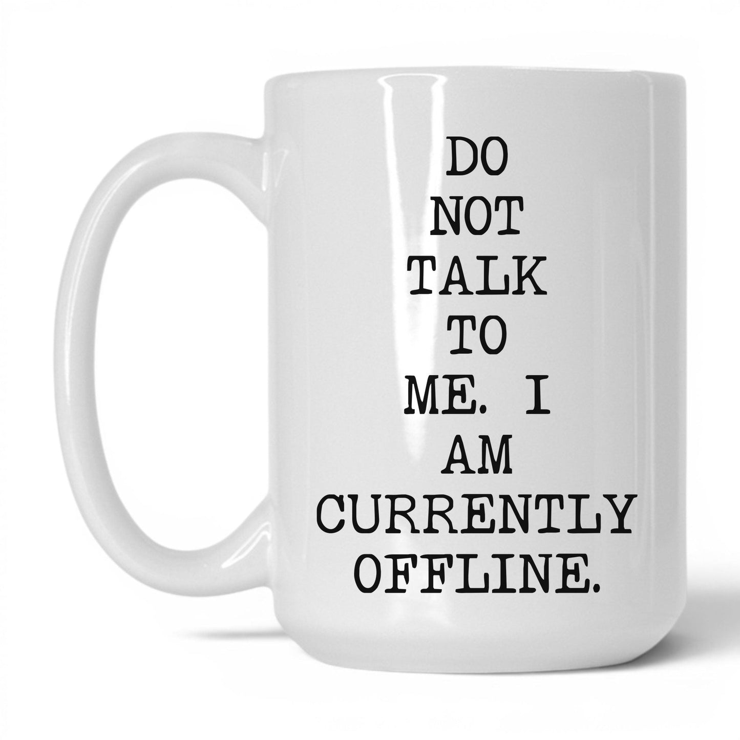 Do Not Talk to Me Currently Offline Mug