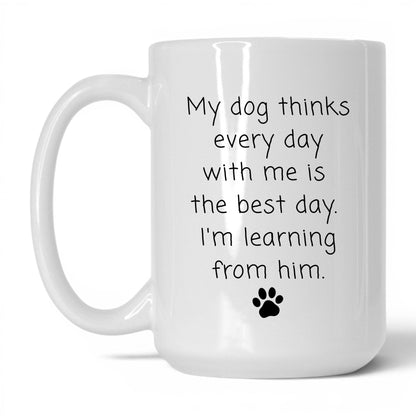 Every Day Is the Best Day Mug – 15oz White Mug