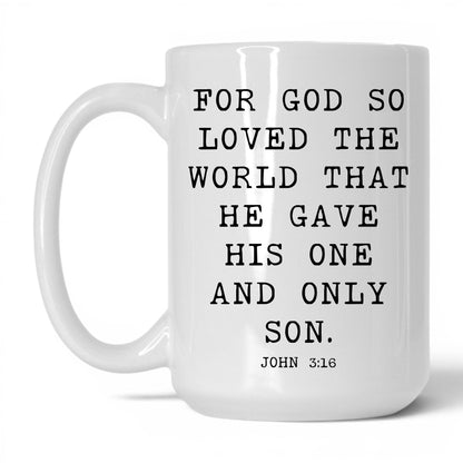 For God So Loved the World Mug – 15oz White Mug