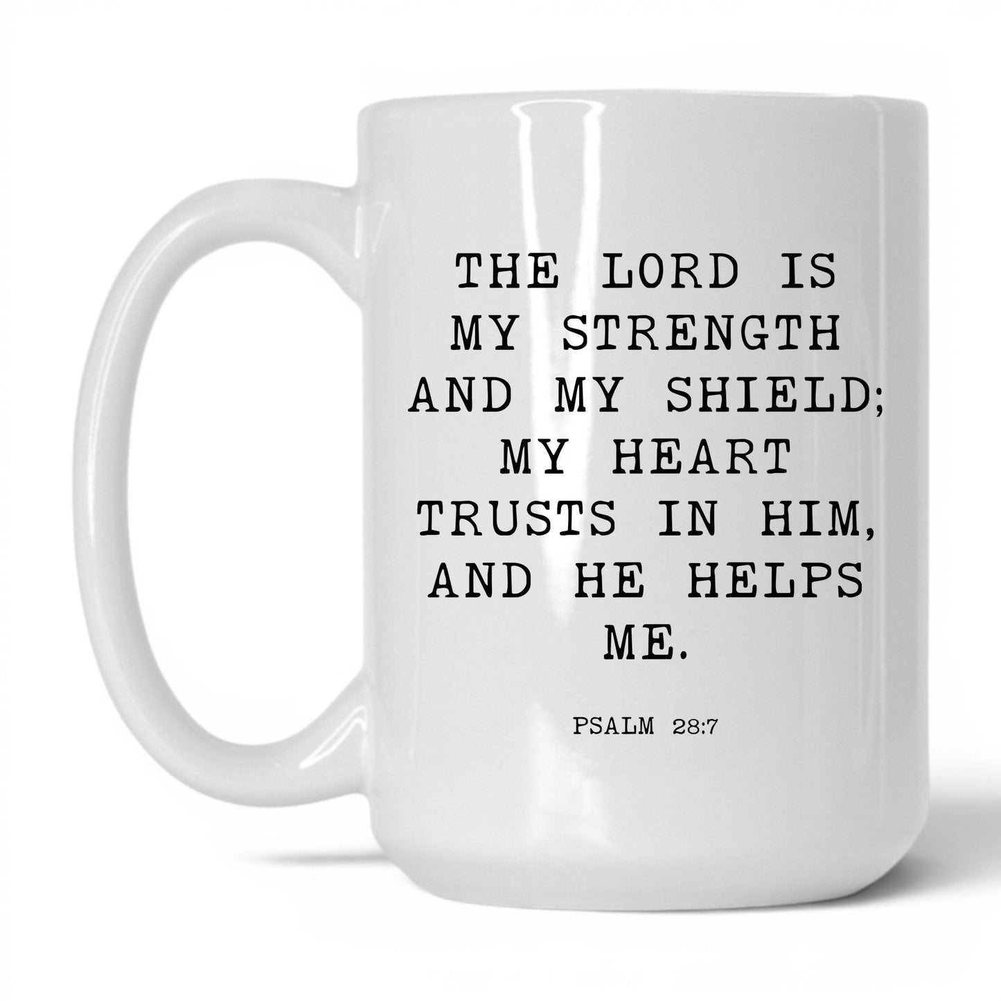 The Lord Is My Strength Mug – 15oz White Mug