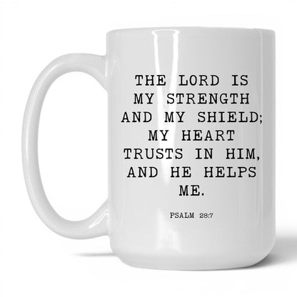 The Lord Is My Strength Mug – 15oz White Mug