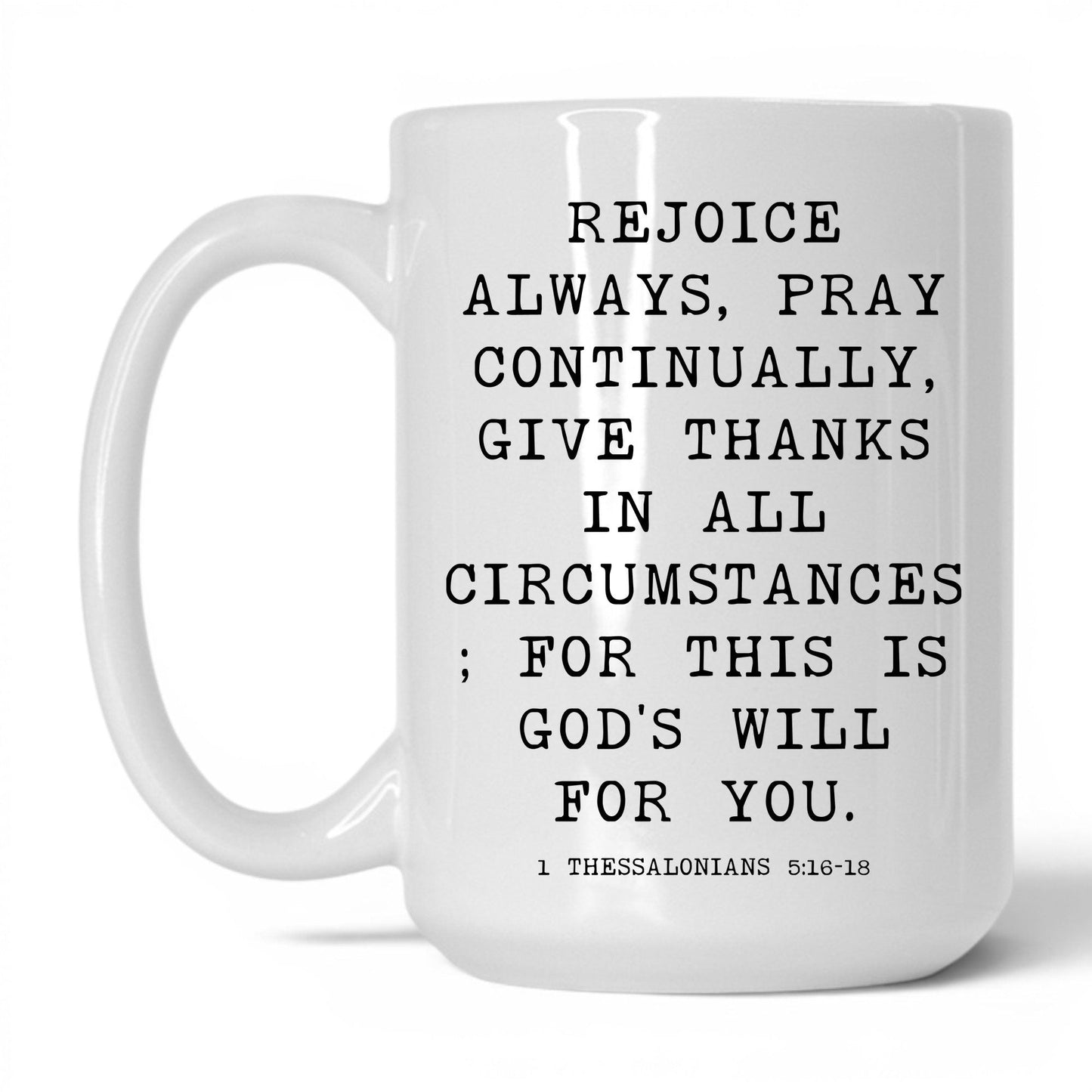 Rejoice Always Mug – 15oz White Mug