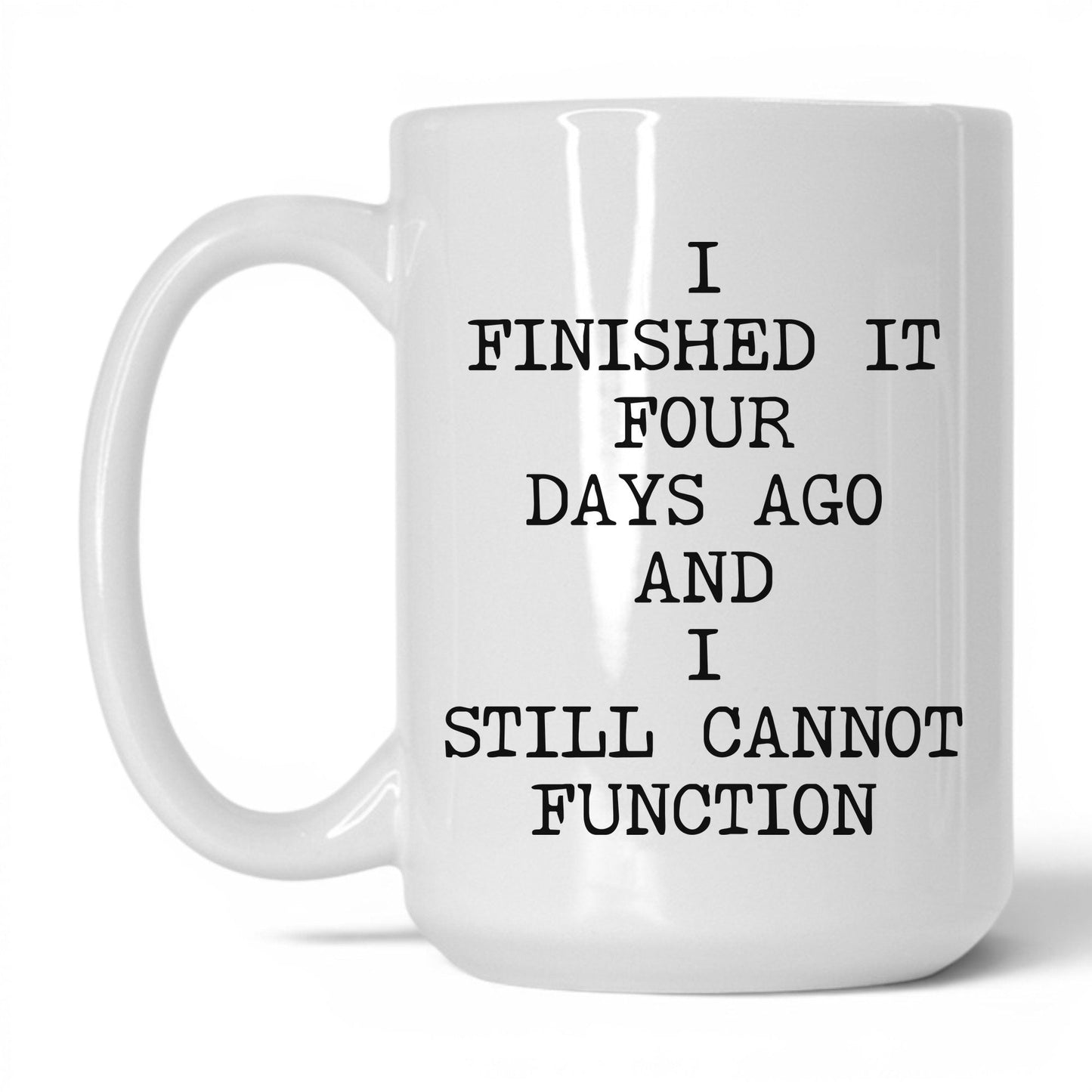Still Cannot Function Coffee Mug