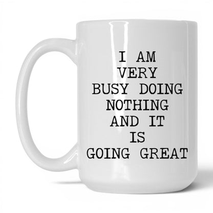 Very Busy Doing Nothing Coffee Mug