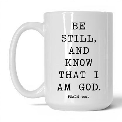 Be Still and Know Mug – 15oz White/Pink Mug