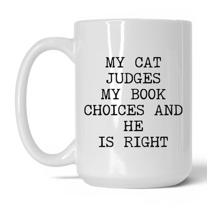 My Cat Judges My Choices Coffee Mug