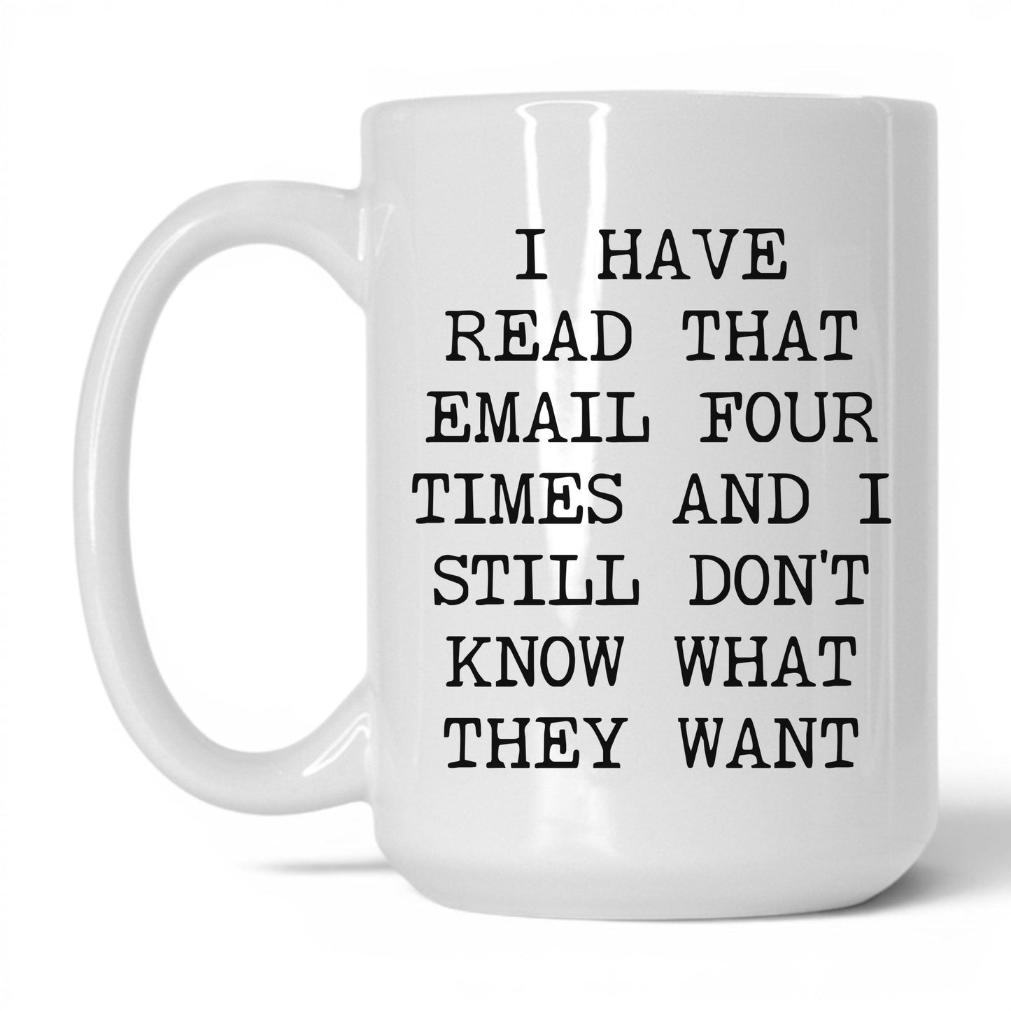 Read That Email Four Times Coffee Mug