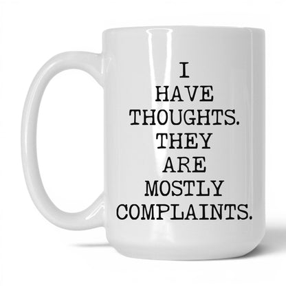 Thoughts Mostly Complaints Coffee Mug