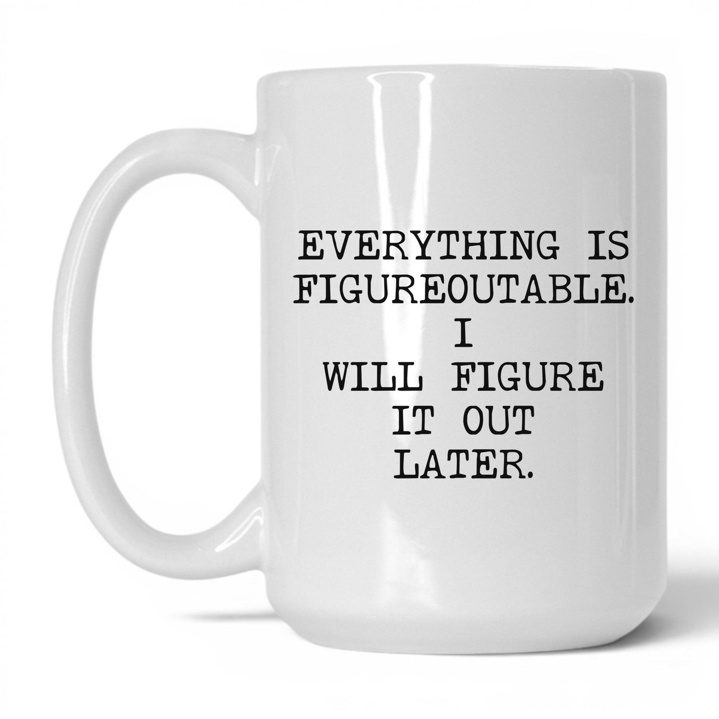 Figureoutable Later Coffee Mug