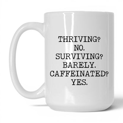 Surviving Barely Caffeinated Coffee Mug