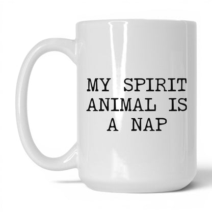 My Spirit Animal Is a Nap Coffee Mug