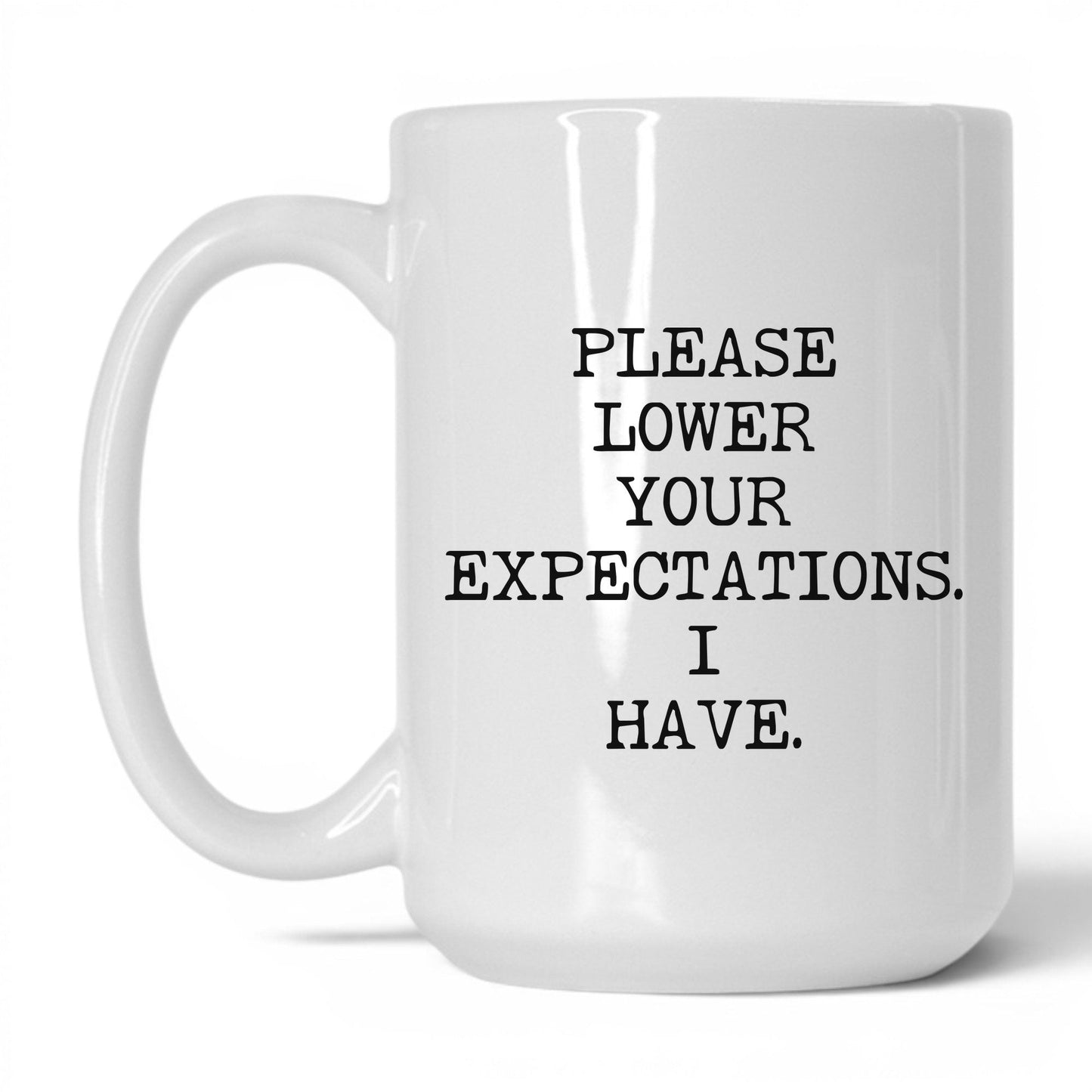 Please Lower Your Expectations Mug