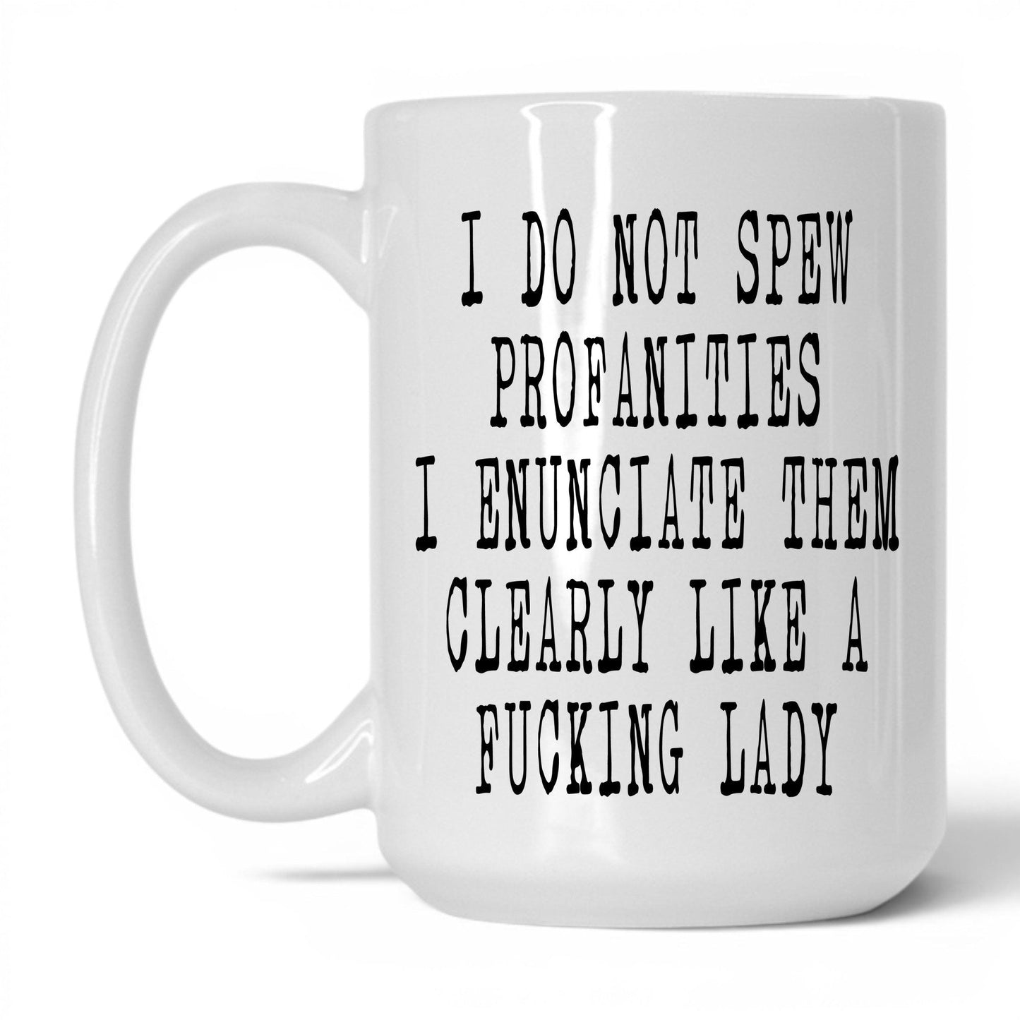 Spicy Profanities Like a Lady Mug – 15oz White Mug