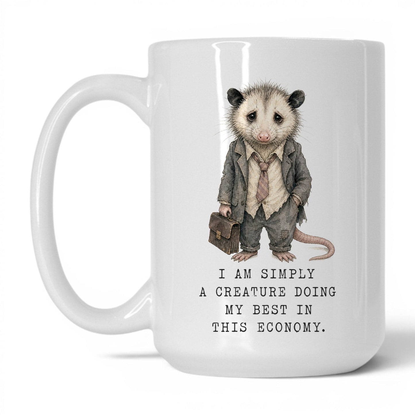 In This Economy Opossum Mug – 15oz White Mug