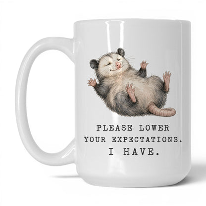 Lower Your Expectations Opossum Mug – 15oz White Mug