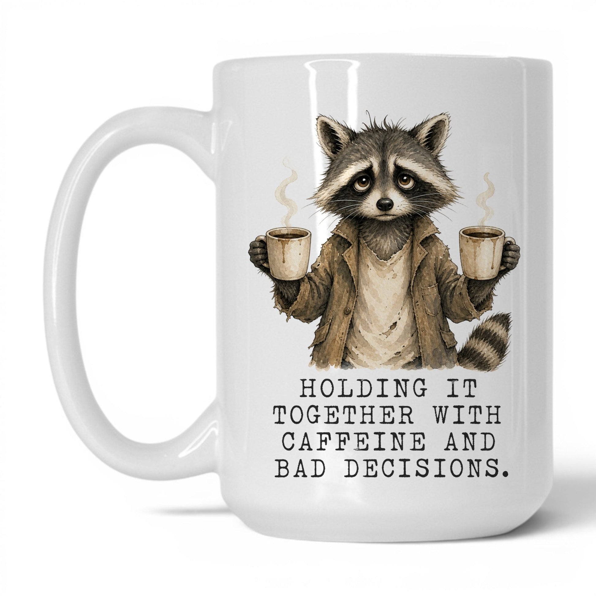 Caffeine and Bad Decisions Raccoon Mug – 15oz White Mug