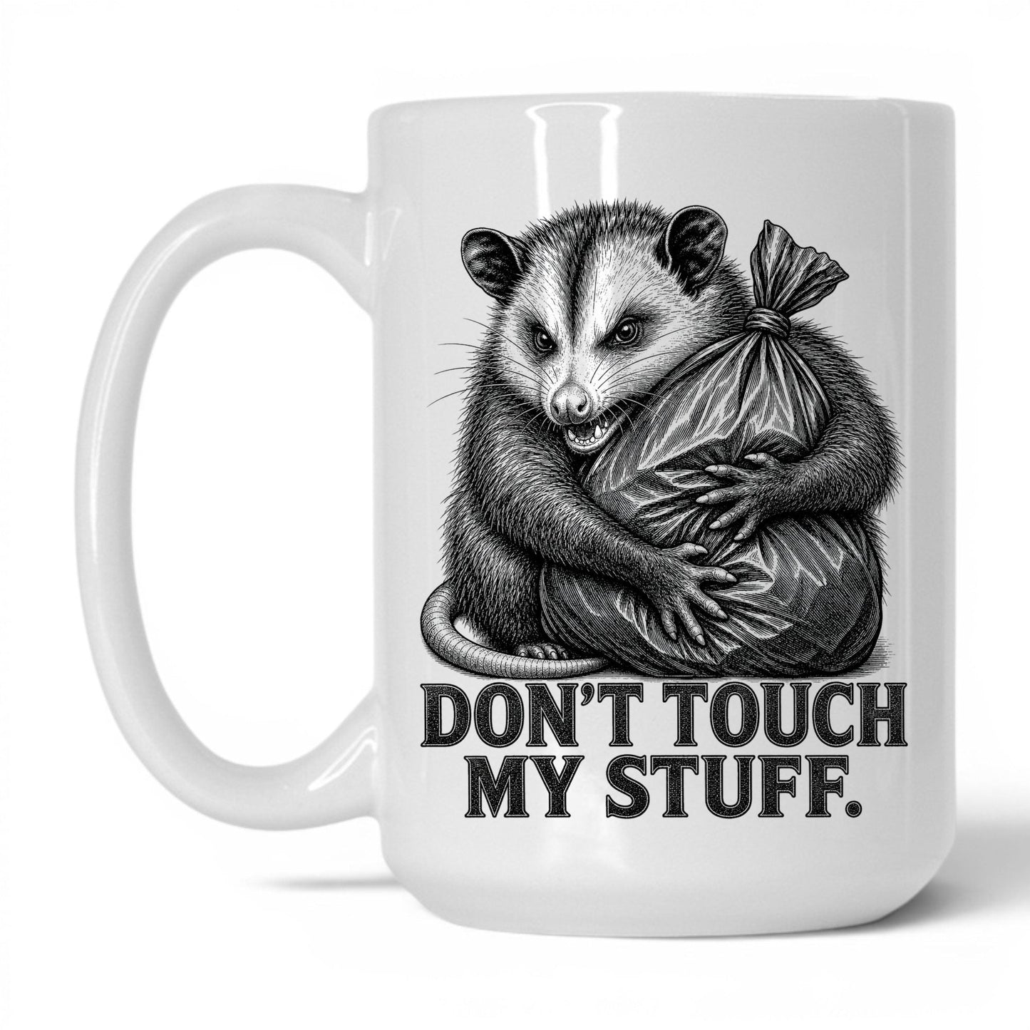 Don't Touch My Stuff Opossum Coffee Mug