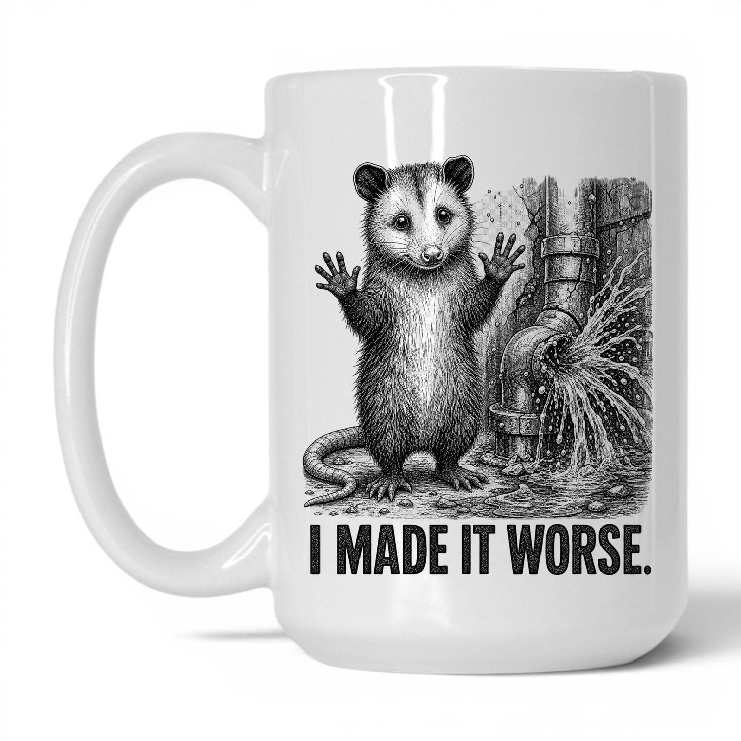 I Made It Worse Opossum Coffee Mug