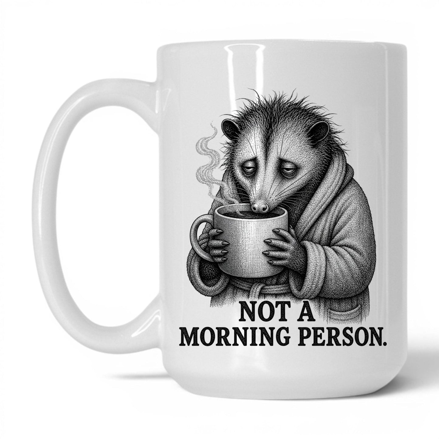 Not a Morning Person Opossum Coffee Mug