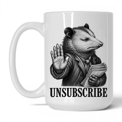 Unsubscribe Opossum Coffee Mug