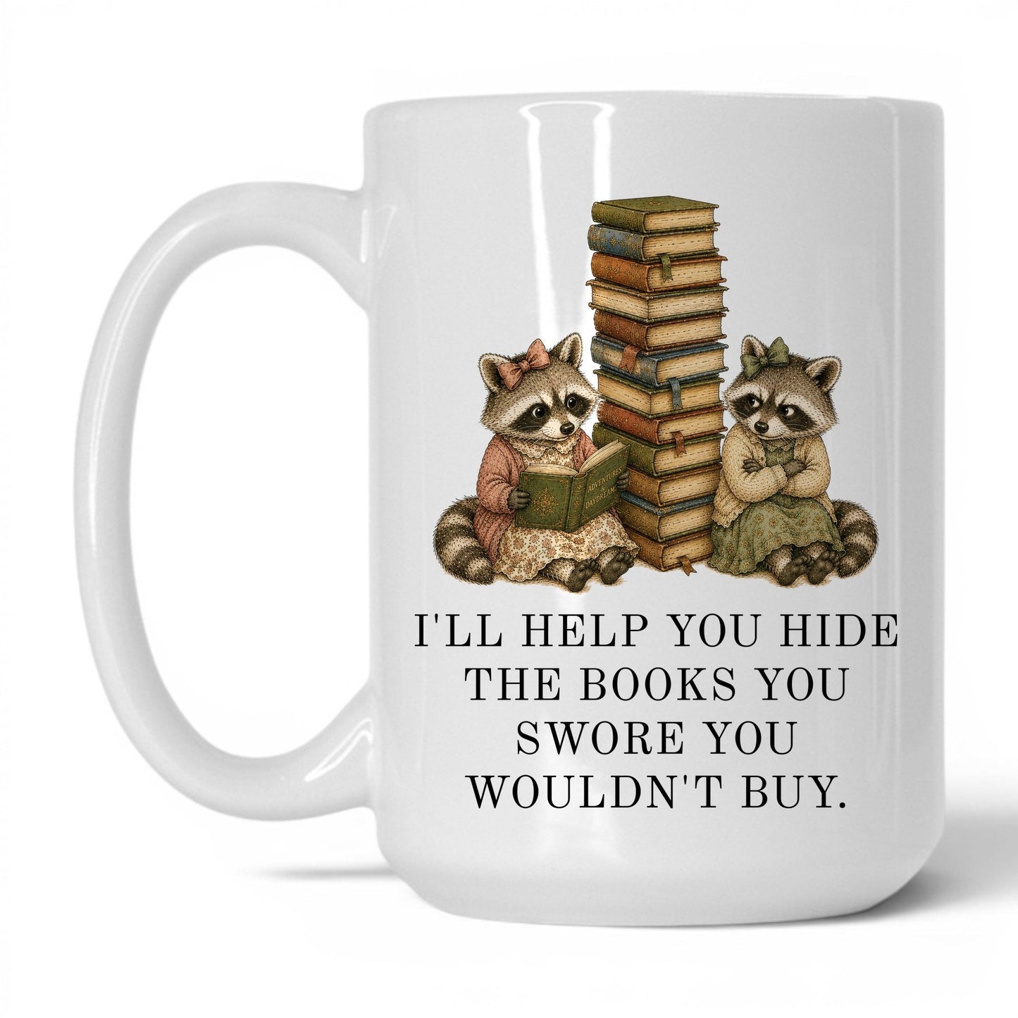 Help You Hide The Books Mug – 15oz White Mug