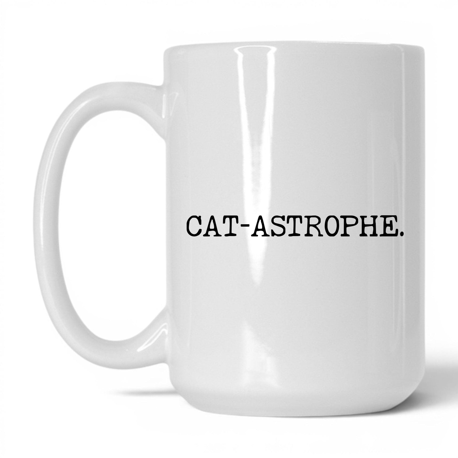 Cat-astrophe 15oz white coffee mug