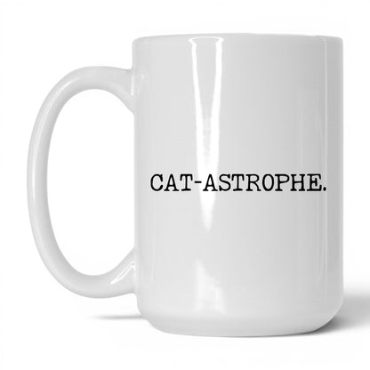 Cat-astrophe 15oz white coffee mug