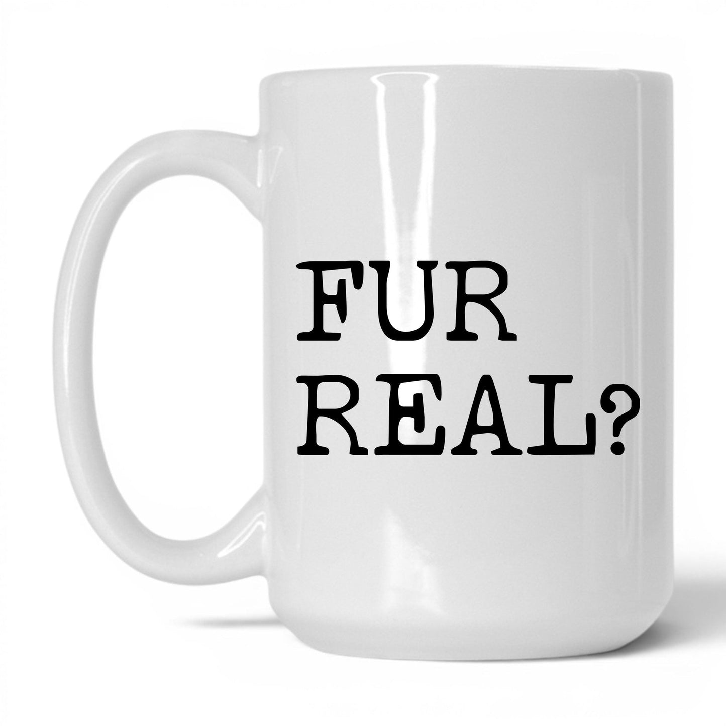 Fur Real 15oz white coffee mug