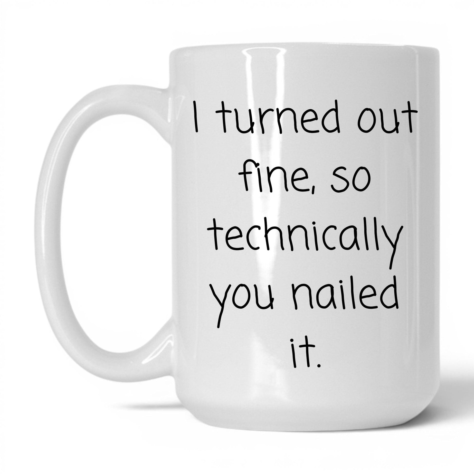 You Nailed It Mug – 15oz White Mug