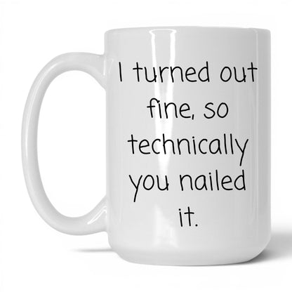 You Nailed It Mug – 15oz White Mug