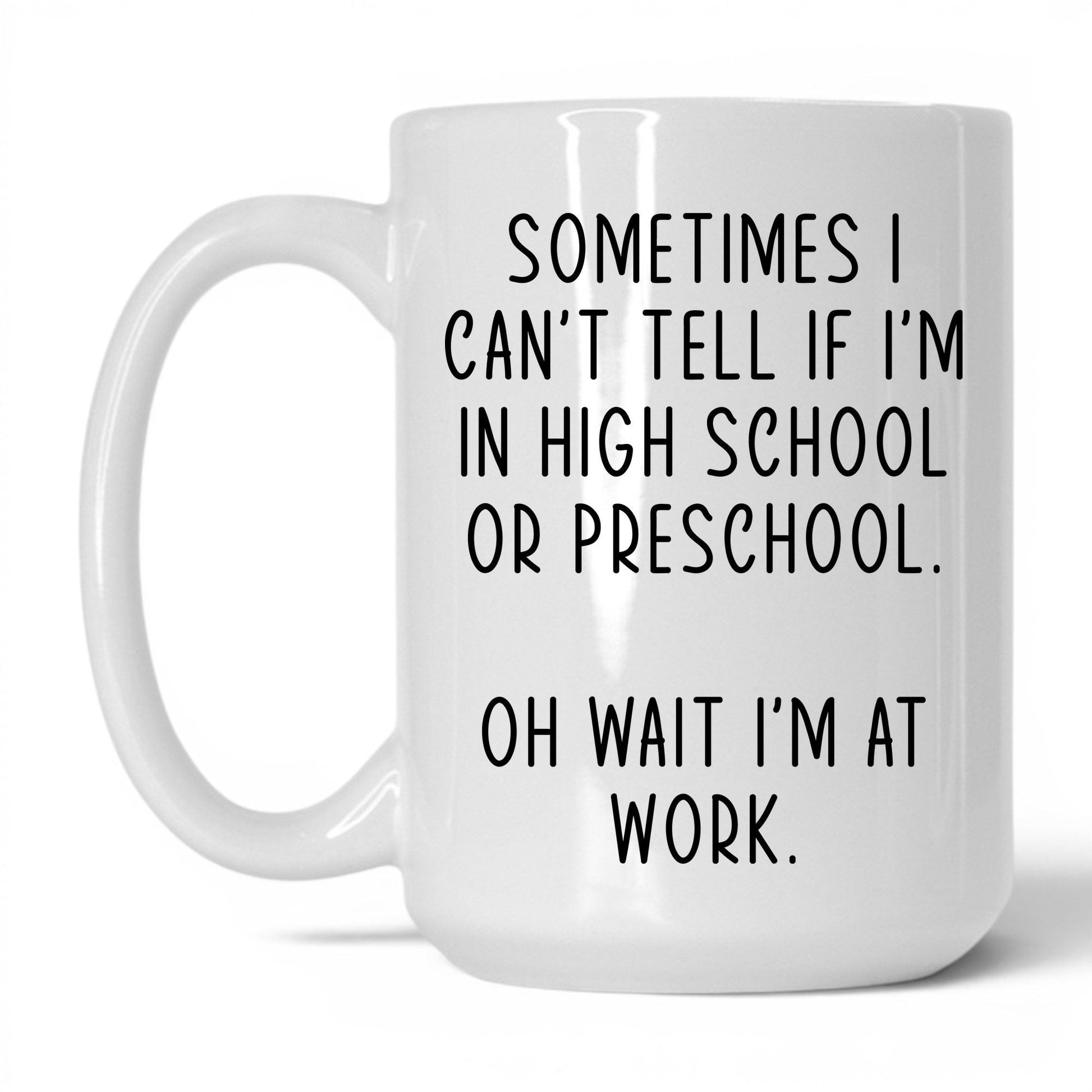 High School or Preschool Mug – 15oz White Mug