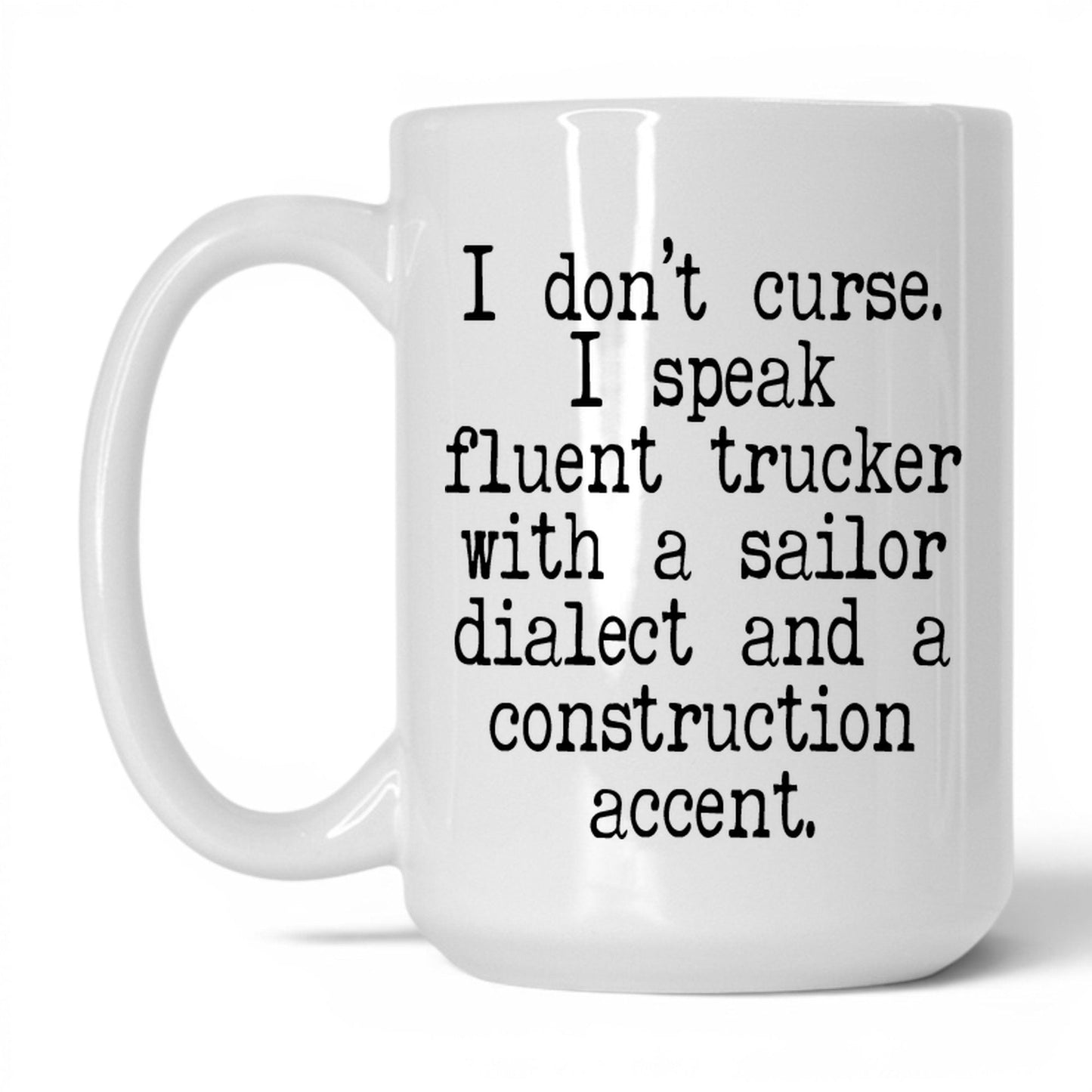 Fluent Trucker Sailor Dialect Mug – 15oz White Mug