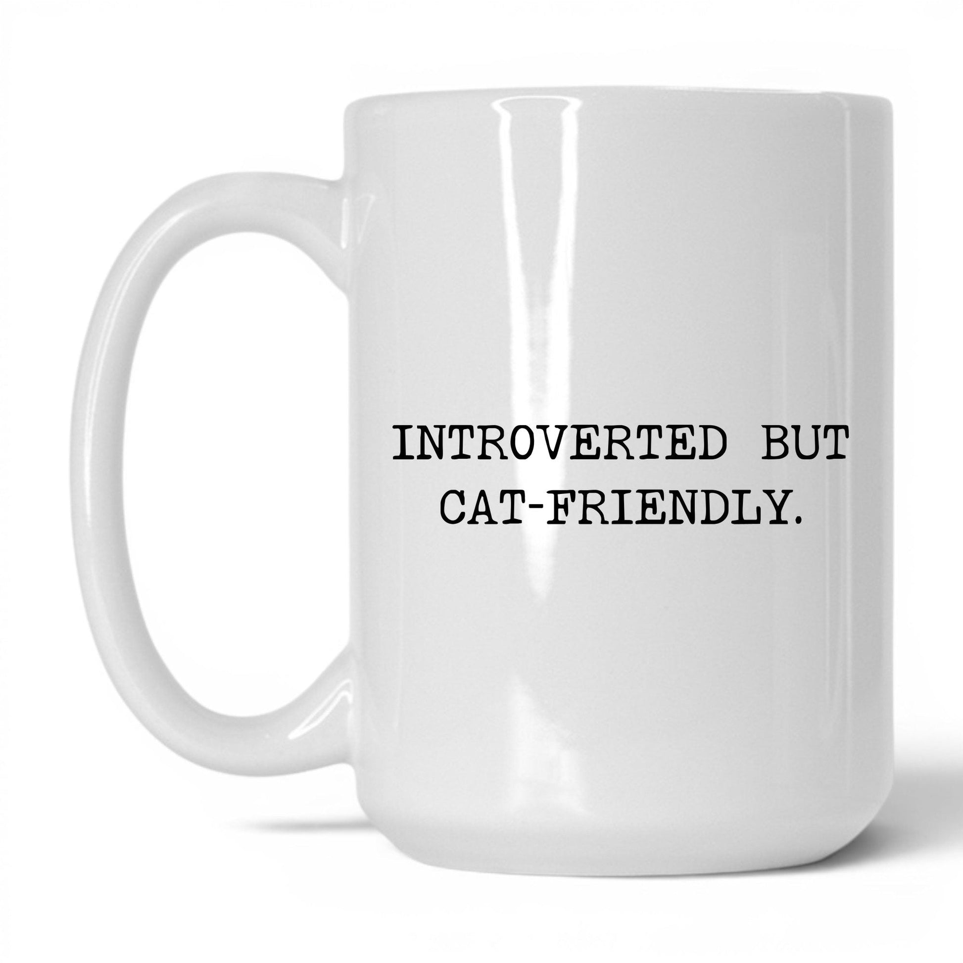 Introverted but Cat-Friendly 15oz white coffee mug