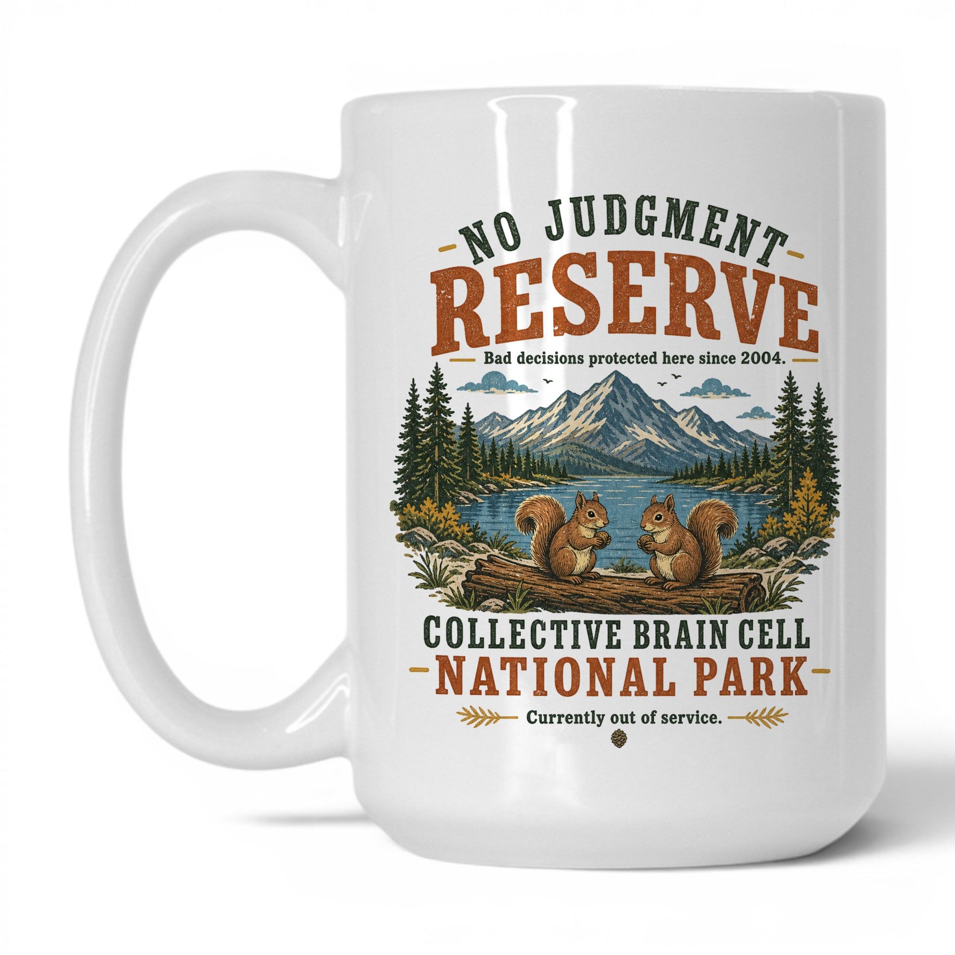 No Judgment Reserve Mug – 15oz White Mug